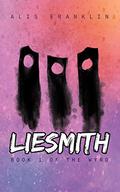 Liesmith (The Wyrd #1) by Alis Franklin