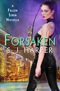 Forsaken (Fallen Siren #2.5) by S.J. Harper