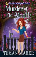 Murder of the Month Club by Tegan Maher