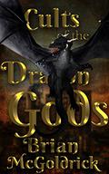 Cults of the Dragon Gods (Path of Transcendence #4) by Brian McGoldrick