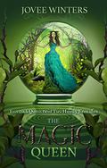 The Magic Queen: Dark Queens Book 4 by Jovee Winters