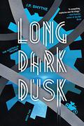 Long Dark Dusk (The Australia Trilogy #2) by J.P. Smythe