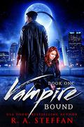 Vampire Bound: Book One by R.A. Steffan