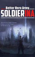 Soldierina by Better Hero Army