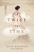 A Twist in Time (Kendra Donovan #2) by Julie McElwain