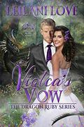Violca's Vow (The Dragon Ruby #3) by Leilani Love