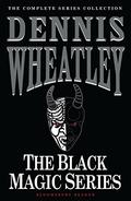 The Black Magic Series by Dennis Wheatley
