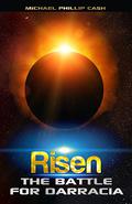 Risen (The Battle for Darracia #3) by Michael Phillip Cash