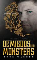 Demigods and Monsters by Raye Wagner