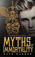 Myths of Immortality by Raye Wagner