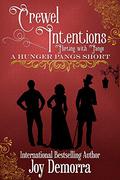 Crewel Intentions: Flirting with Fangs: A Hunger Pangs Short (Hunger Pangs #1.5) by Joy Demorra