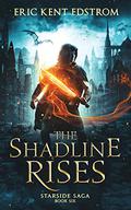 The Shadline Rises (Starside Saga #6) by Eric Kent Edstrom
