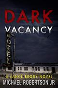 Dark Vacancy by Michael Robertson Jr.