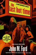 The Last Hot Time by John M. Ford