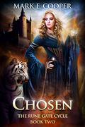 Chosen: Rune Gate Cycle (Rune Gate Cycle #2) by Mark E. Cooper
