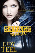 Savage Magic (Shifty Magic #3) by Judy Teel