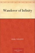 Wanderer of Infinity by Harl Vincent