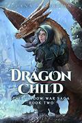 Dragon Child (The Shadow War Saga #2) by Elana A. Mugdan