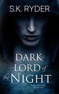 Dark Lord of the Night (Dark Destinies #2) by S.K. Ryder