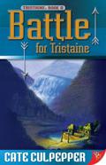 Battle For Tristaine (Tristaine #2) by Cate Culpepper