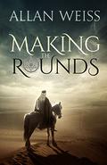 Making the Rounds by Allan Weiss