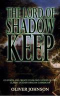 The Lord of Shadow Keep (Golden Dragon #3) by Oliver Johnson