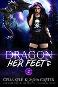 Dragon Her Feet by Celia Kyle, Mina Carter
