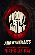 Nobody Gets Hurt by Nicholas Day