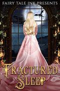 Fractured Sleep (Fairy Tale Ink #4) by Jo Schneider