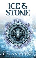 Ice and Stone (Sword and Sorcery #4) by Dylan Doose