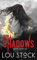 From The Shadows (Mortisalian Saga #2) by Lou Stock