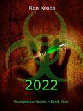 2022 (Percipience #1) by Ken Kroes