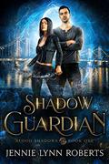 Shadow Guardian (Blood Shadows #1) by Jennie Lynn Roberts