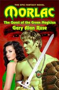 Morlac, Quest of the Green Magician by Gary Alan Ruse