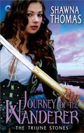 Journey of the Wanderer (The Triune Stones #4) by Shawna Thomas