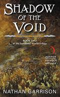 Shadow of the Void (Sundered World #2) by Nathan Garrison