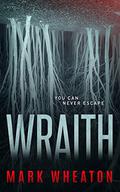 Wraith by Mark Wheaton