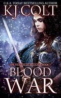 Blood War (Healers of Meligna #5) by K.J. Colt