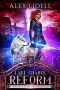 Last Chance Reform by Alex Lidell