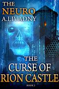The Curse of Rion Castle (The Neuro #2) by Andrei Livadny