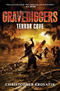 Gravediggers: Terror Cove (Gravediggers #2) by Christopher Krovatin