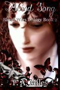 Blood Song (Blood Wars Trilogy #2) by T.A. Miles