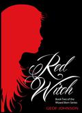 Red Witch: Book Two of the Wizard Born Series by Geof Johnson