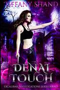 Denai Touch (Excalibar Investigations #1) by Tiffany Shand
