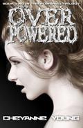 Overpowered (City of Legends #2) by Cheyanne Young