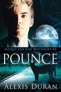 Pounce (Jacqui the Cat Mysteries #2) by Alexis Duran