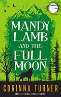 Mandy Lamb and the Full Moon by Corinna Turner