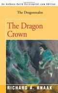 The Dragon Crown by Richard A. Knaak