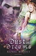 Dust of Dreams (Guardians of the Light #4) by Renee Wildes