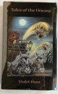 Tales of the Uneasy by Violet Hunt